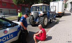 Çaldığı traktörle şehir merkezinde gezerken yakalanan şahıs, racon kesti!