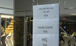 "Vallahi billahi yok" yazısı kuyumcuda izdihamı durduramadı