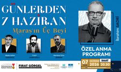 “Maraş’ın Üç Beyi” Eşsiz Mirası ile Anılacak