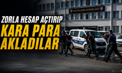 Zorla Hesap Açtırıp Kara Para Akladılar