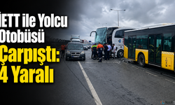 İETT ile Yolcu Otobüsü Çarpıştı: 4 Yaralı