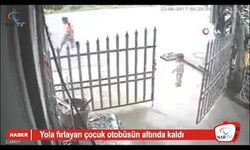 Yola fırlayan çocuk otobüsün altında kaldı