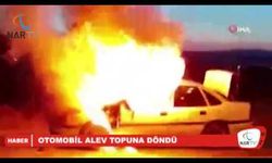 OTOMOBİL ALEV TOPUNA DÖNDÜ