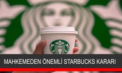 Mahkemeden önemli Starbucks kararı