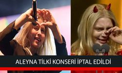 Aleyna Tilki'nin Kahramanmaraş Konseri İptal edildi!
