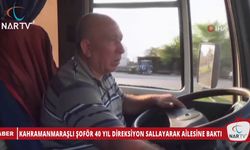 KAHRAMANMARAŞLI ŞOFÖR 40 YIL DİREKSİYON SALLAYARAK AİLESİNE BAKTI