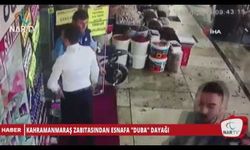 KAHRAMANMARAŞ ZABITASINDAN ESNAFA "DUBA" DAYAĞI