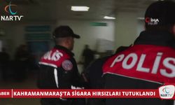 KAHRAMANMARAŞ’TA SİGARA HIRSIZLARI TUTUKLANDI