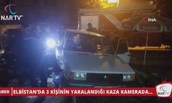 ELBİSTAN’DA 3 KİŞİNİN YARALANDIĞI KAZA KAMERADA…