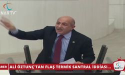 ALİ ÖZTUNÇ'TAN FLAŞ TERMİK SANTRAL İDDİASI