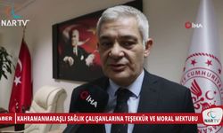 KAHRAMANMARAŞLI SAĞLIK ÇALIŞANLARINA TEŞEKKÜR VE MORAL MEKTUBU