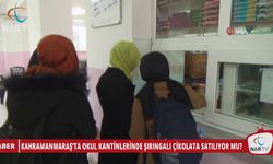 KAHRAMANMARAŞ’TA OKUL KANTİNLERİNDE ŞIRINGALI ÇİKOLATA SATILIYOR MU