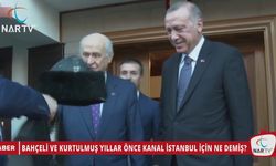 BAHÇELİ VE KURTULMUŞ YILLAR ÖNCE KANAL İSTANBUL İÇİN NE DEMİŞ?