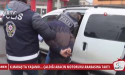 KAHRAMANMARAŞ'TA YAŞANDI... ÇALDIĞI ARACIN MOTORUNU ARABASINA TAKTI