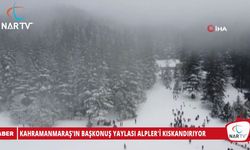 KAHRAMANMARAŞ'IN BAŞKONUŞ YAYLASI ALPLER'İ KISKANDIRIYOR