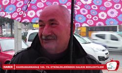 KAHRAMANMARAŞ 100. YIL ETKİNLİKLERİNDEN HALKIN BEKLENTİLERİ