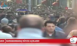 KAHRAMANMARAŞ NÜFUSU AÇIKLANDI