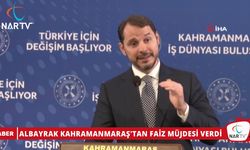 ALBAYRAK KAHRAMANMARAŞ'TAN FAİZ MÜJDESİ VERDİ