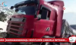 KAHRAMANMARAŞLI BESİCİLERİN ÇAMURLA İMTİHANI…