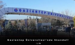 Gaziantep Üniversitesi'nde Skandal!