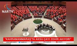 KAHRAMANMARAŞ'TA AKSU ÇAYI ZEHİR AKIYOR!