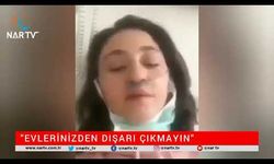 "EVLERİNİZDEN DIŞARI ÇIKMAYIN"