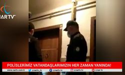 POLİSLERİMİZ VATANDAŞLARIMIZIN HER ZAMAN YANINDA!