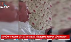 ERDOĞAN'A "KUZUM" DİYE SESLENEN ESMA NİNE SOSYAL MEDYADA GÜNDEM OLDU