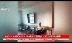 YAŞLI AMCANIN KARANTİNA İLE İMTİHANI! "HEPİNİZİ..."