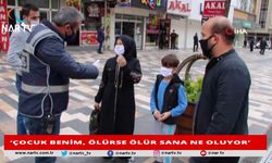 ‘ÇOCUK BENİM ÖLÜRSE ÖLÜR SANA NE OLUYOR’