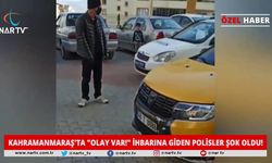 " OLAY VAR "İHBARINA GİDEN POLİSLER ŞOK OLDU!