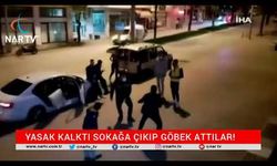 YASAK KALKTI SOKAĞA ÇIKIP GÖBEK ATTILAR!