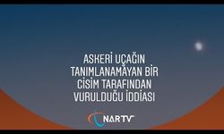 ASKERİ UÇAĞIN TANIMLANAMAYAN CİSİM TARAFINDAN VURULDU İDDİASI...