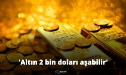 'Altın 2 bin doları aşabilir'