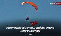 Paramotorla 15 Temmuz şehitleri anısına saygı uçuşu yaptı