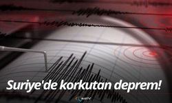 Suriye'de korkutan deprem!