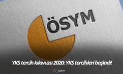 YKS tercih kılavuzu 2020: YKS tercihleri başladı!