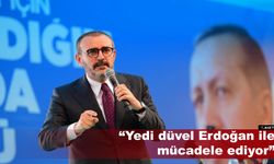 “Yedi düvel Erdoğan ile mücadele ediyor”