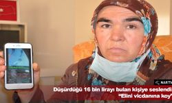 Düşürdüğü 16 bin lirayı bulan kişiye seslendi: “Elini vicdanına koy”