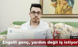 Engelli genç, yardım değil iş istiyor