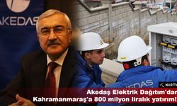 Akedaş Elektrik Dağıtım'dan Kahramanmaraş'a 800 milyon liralık yatırım!