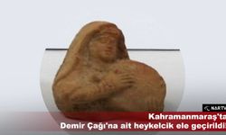 Kahramanmaraş'ta Demir Çağı'na ait heykelcik ele geçirildi