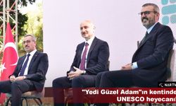 "Yedi Güzel Adam"ın kentinde UNESCO heyecanı