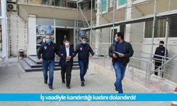 iş vaadiyle kadını kandırıp paralarını çaldı!