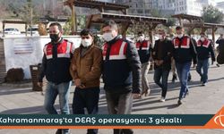 Kahramanmaraş'ta DEAŞ operasyonu: 3 gözaltı