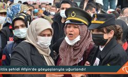 Bitlis şehidi Afşin'de gözyaşlarıyla uğurlandı!
