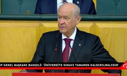 MHP Genel Başkanı Bahçeli: 'Üniversite sınavı tamamen kaldırılmalıdır'