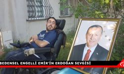 Bedensel engelli Emir'in Erdoğan sevgisi