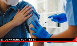 Aşı olmayana PCR testi gündemde