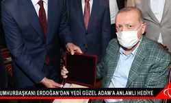 Cumhurbaşkanı Erdoğan’dan Yedi Güzel Adam’a Anlamlı Hediye
